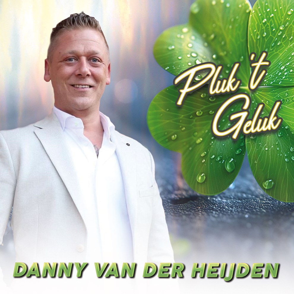 Danny van der Heijden   Pluk t geluk hoes front